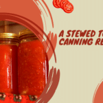 A stewed tomatoes canning recipe