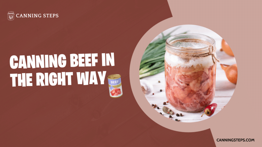 CANNING BEEF IN THE RIGHT WAY