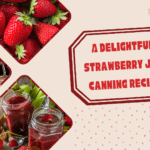 a guide to strawberry jam canning recipe