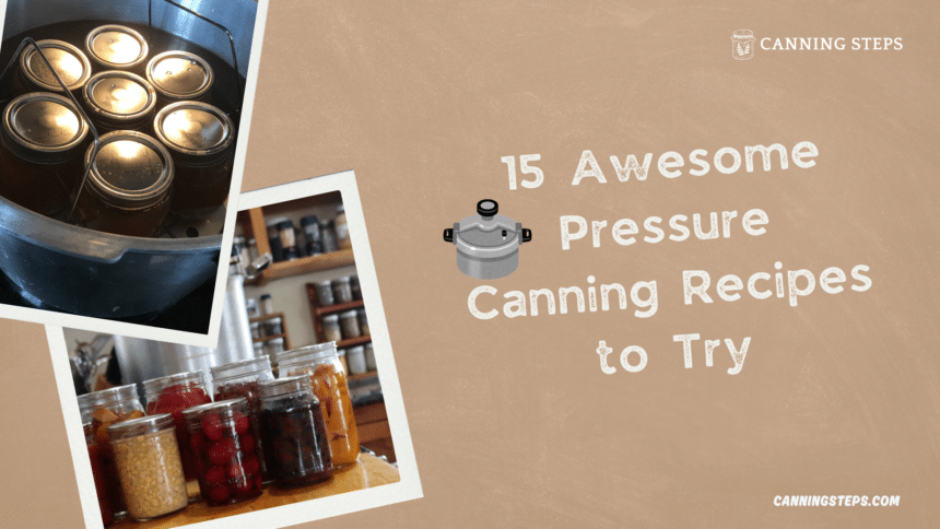 awesome pressure canningrecipes to try