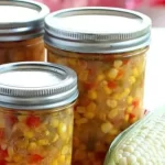 Delicious Corn Canning Recipes: Preserve Summer’s Sweetness