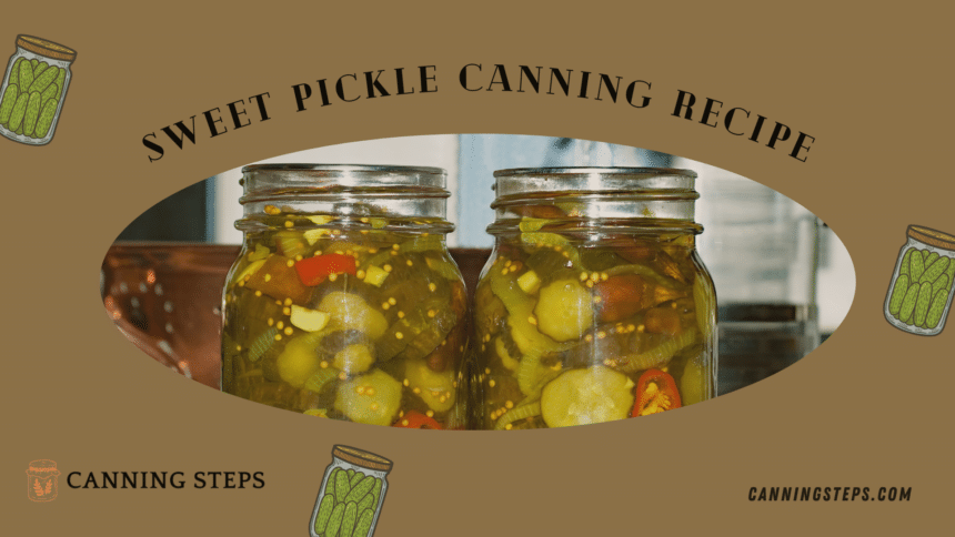 sweet pickle canning recipe