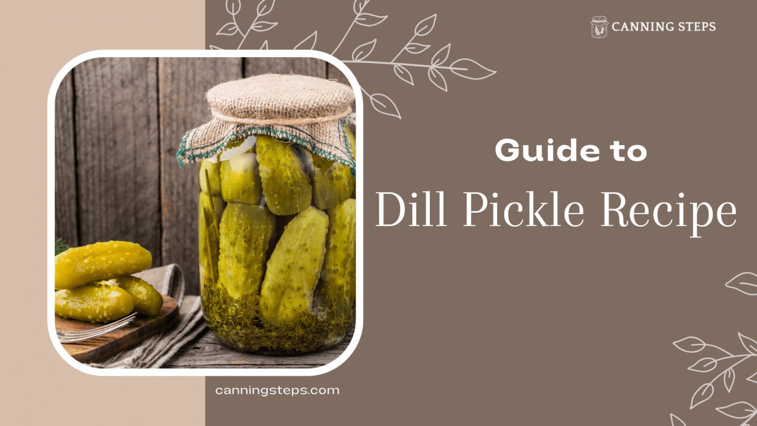 Complete Guide to Dill Pickle Recipe