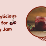 a guide to cherry jam recipe