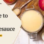 Guide to Can Applesauce Easy Ways