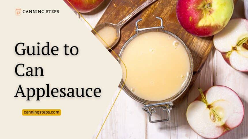 Guide to Can Applesauce Easy Ways