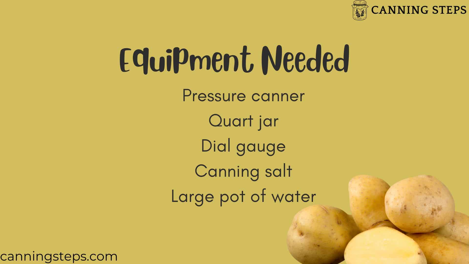 equipment needed for canning potatoes